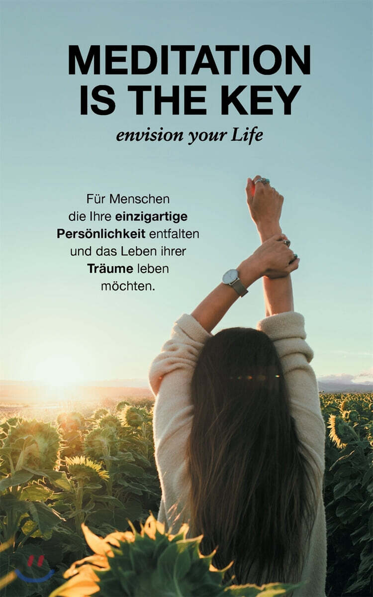 Meditation is the Key (Envision your Life)