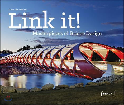 Link It! : Masterpieces of Breidge Design