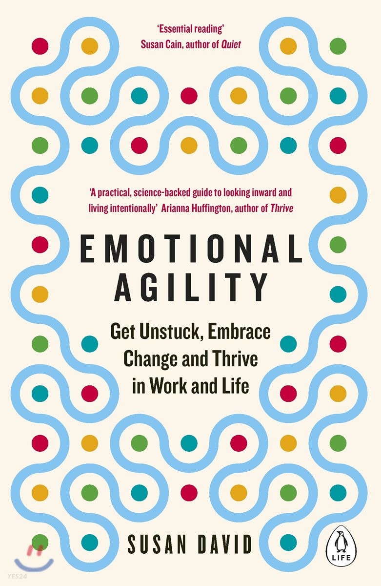Emotional Agility  : Get Unstuck, Embrace Change and Thrive in Work and Life / by Susan Da...