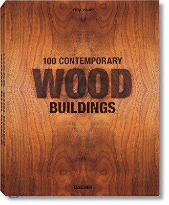 100 contemporary wood buildings= 100 zeitgenössische Holzbauten= 100 bátiments contemporains en bois. vol 1 