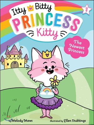 Itty bitty princess kitty. 1, the newest princess