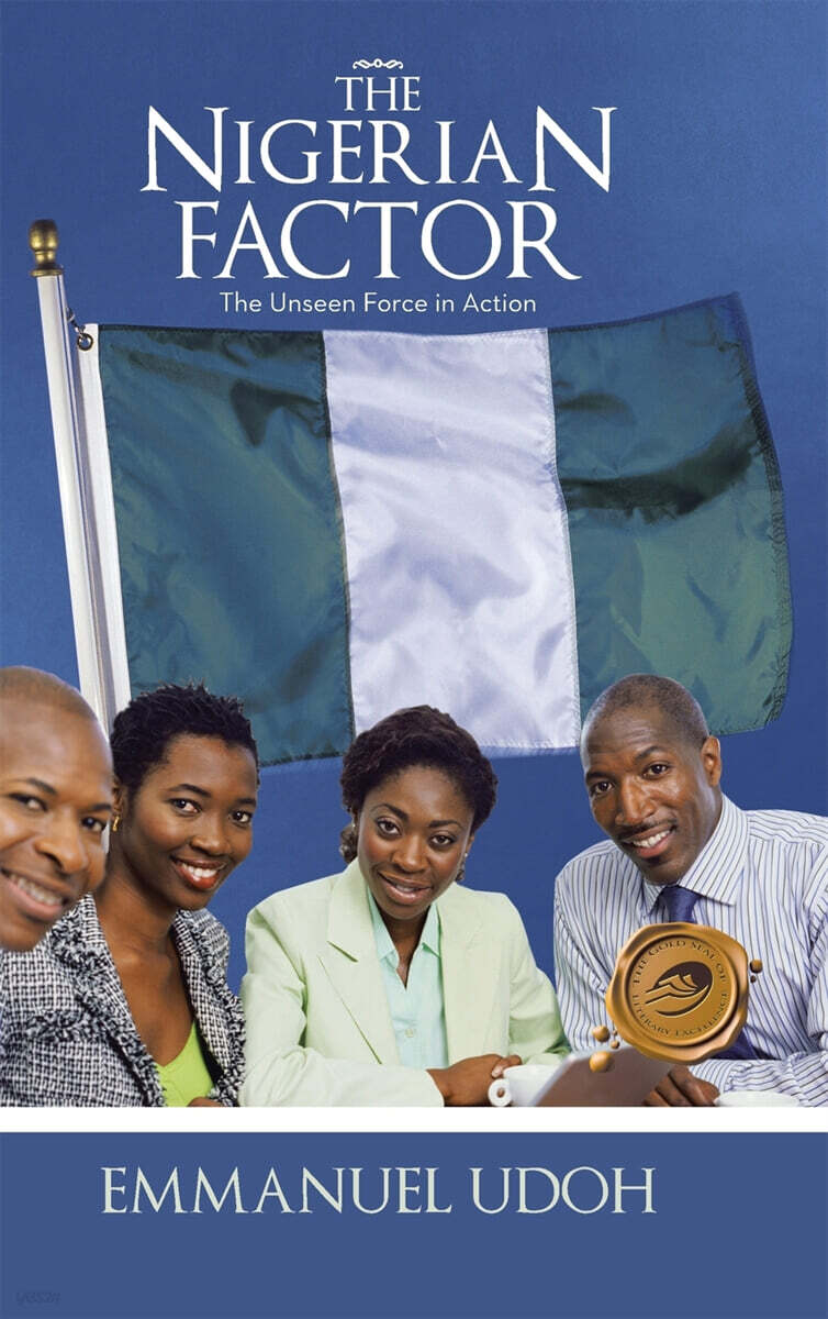 The Nigerian Factor (The Unseen Force in Action)