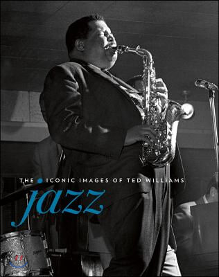 Jazz (The Iconic Images of Ted Williams)