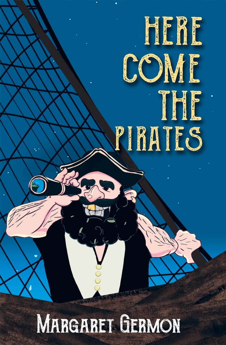 Here Come the Pirates (Captain Bluebottle Series, Book 2)