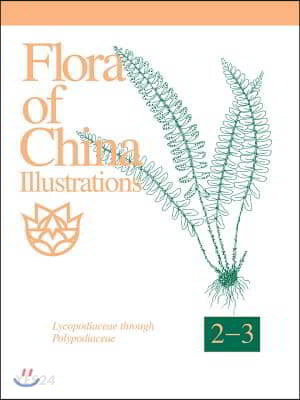 Flora of China. 2-3 : Lycopodiaceae through Polypodiaceae
