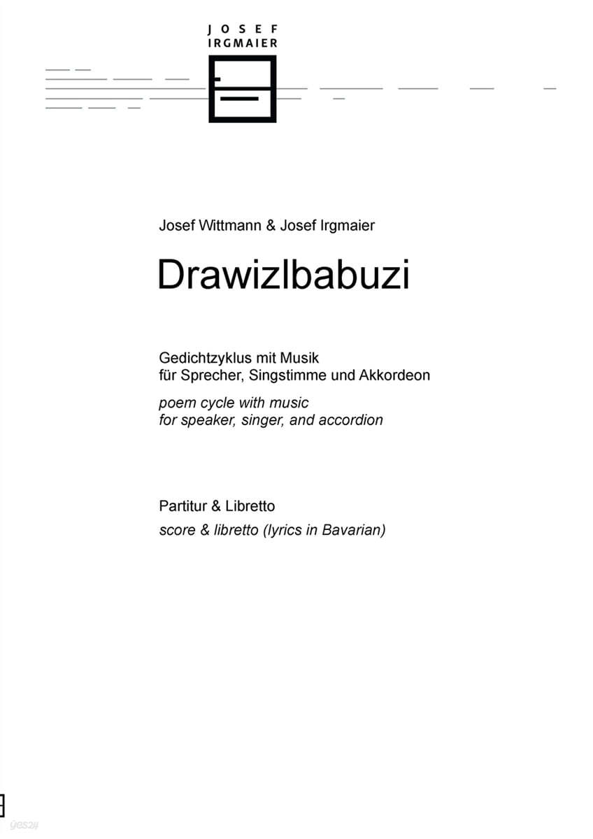 Drawizlbabuzi (Gedichtzyklus mit Musik fur Sprecher, Singstimme und Akkordeon)