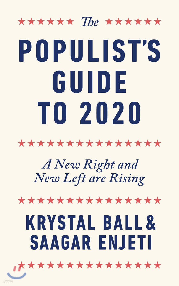 The Populist’s Guide to 2020: A New Right and New Left are Rising (A New Right and New Left are Rising)