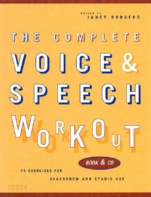 The complete voice & speech workout : the documentation and recording of an oral tradition for the purpose of training and practices