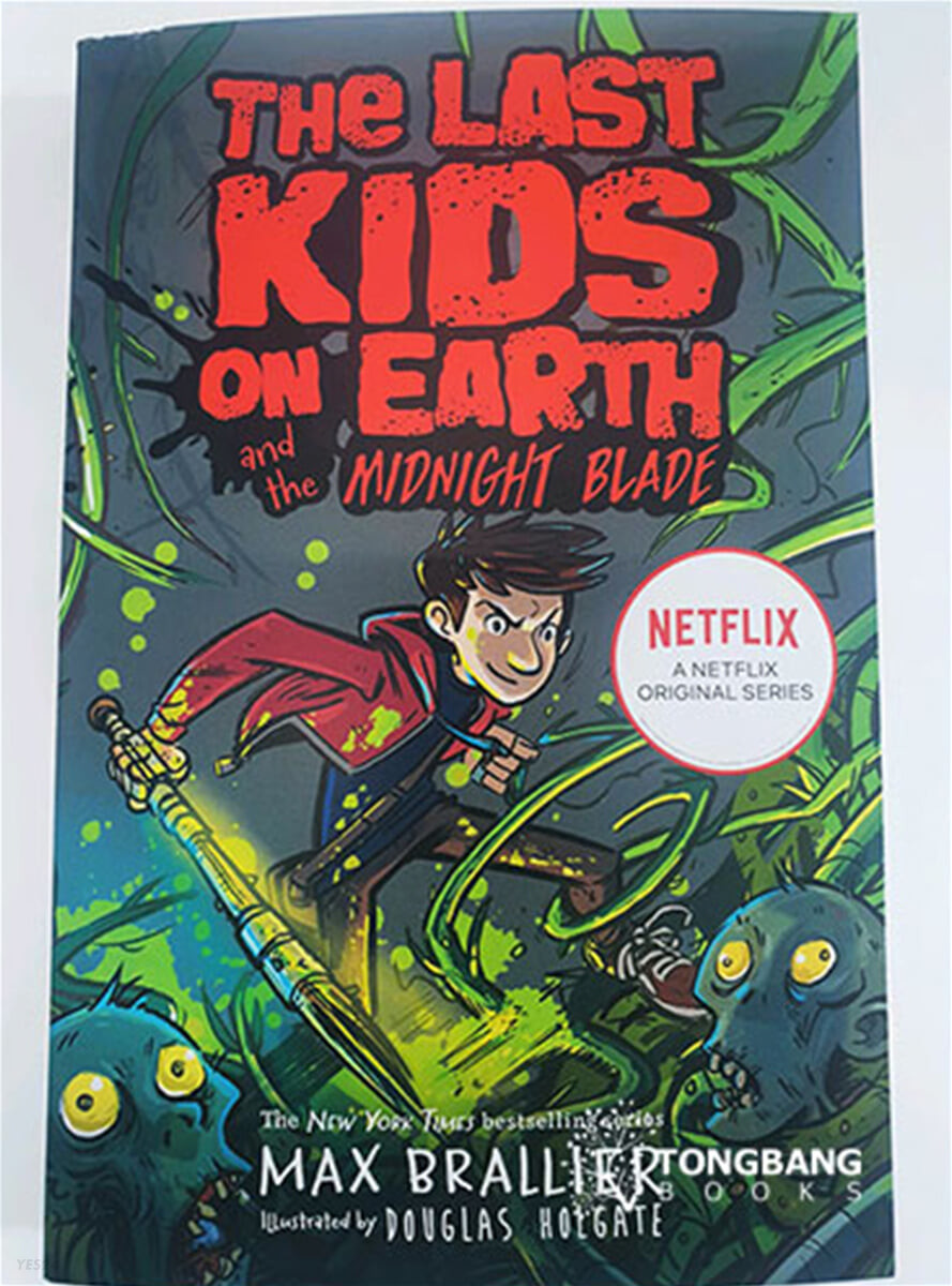 (The)last kids on earth and the midnight blade