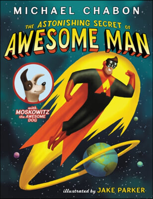 (The) astonishing secret of Awesome Man 