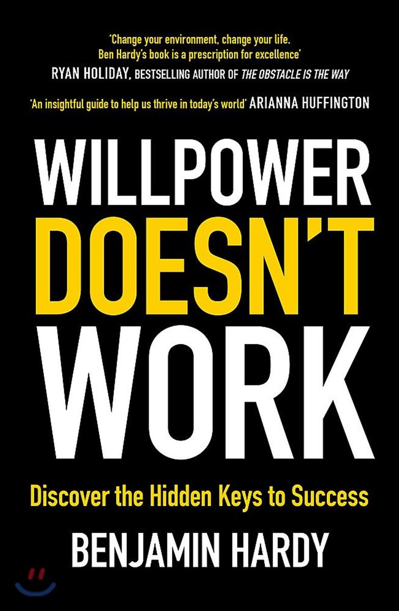 Willpower Doesn’t Work: Discover the Hidden Keys to Success (Discover the Hidden Keys to Success)