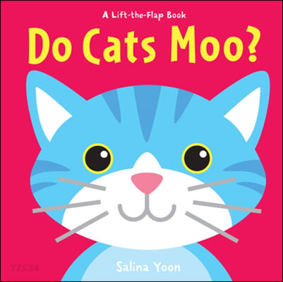 Do cats moo?: a lift-the-flap book