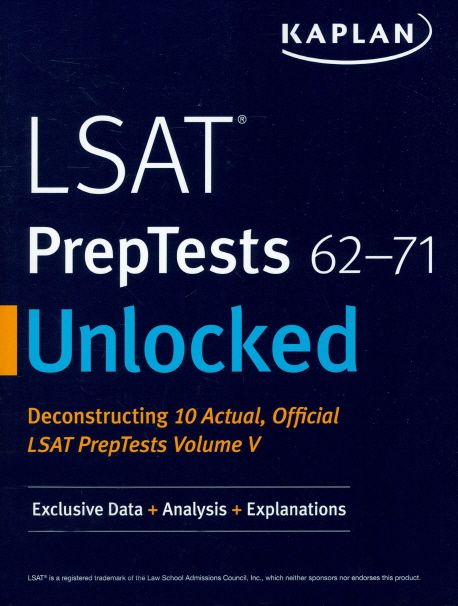 LSAT Preptests 62-71 Unlocked (Exclusive Data, Analysis & Explanations for 10 Actual, Official Lsat Preptests Volume V)