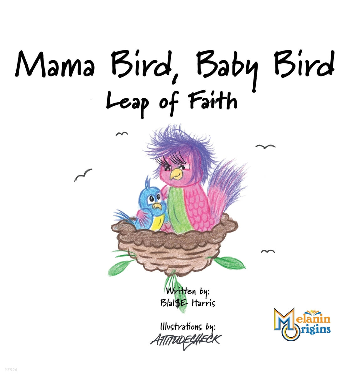 Mama Bird, Baby Bird (Leap of Faith)