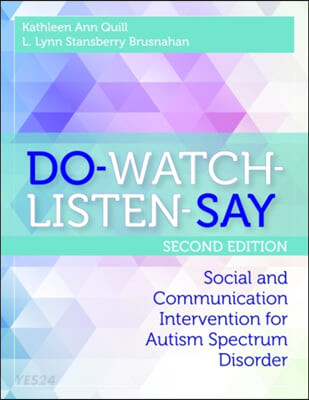 Do-watch-listen-say  : social and communication intervention for autism spectrum disorder