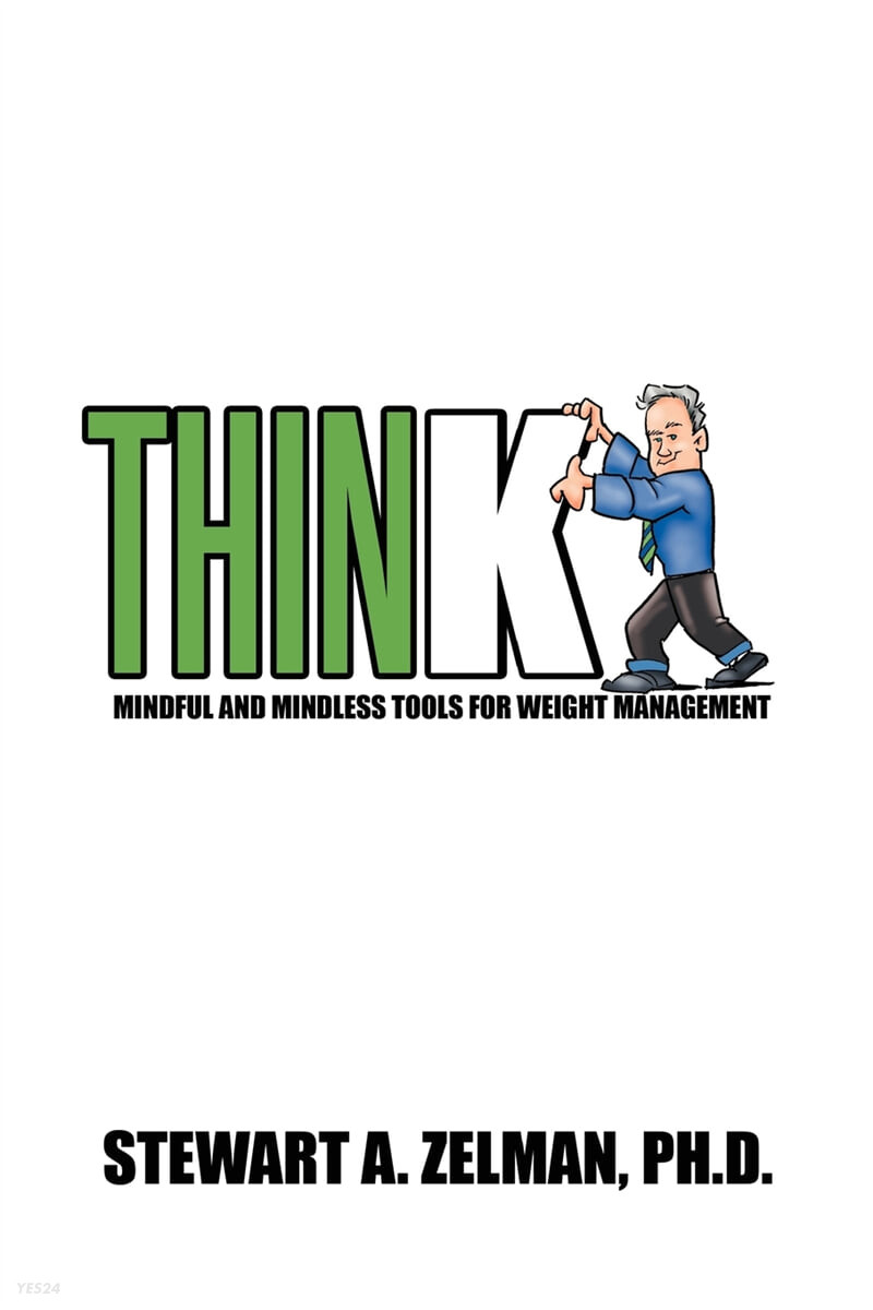 Think (Mindful and Mindless Tools for Weight Management)