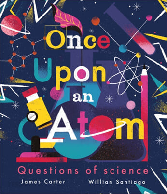 Once upon an atom: questions of science