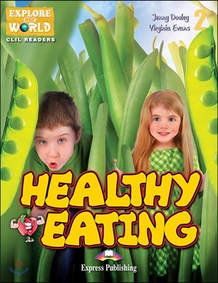 HEALTHY EATING (Explore Our World) Reader With Cross-Platform Application