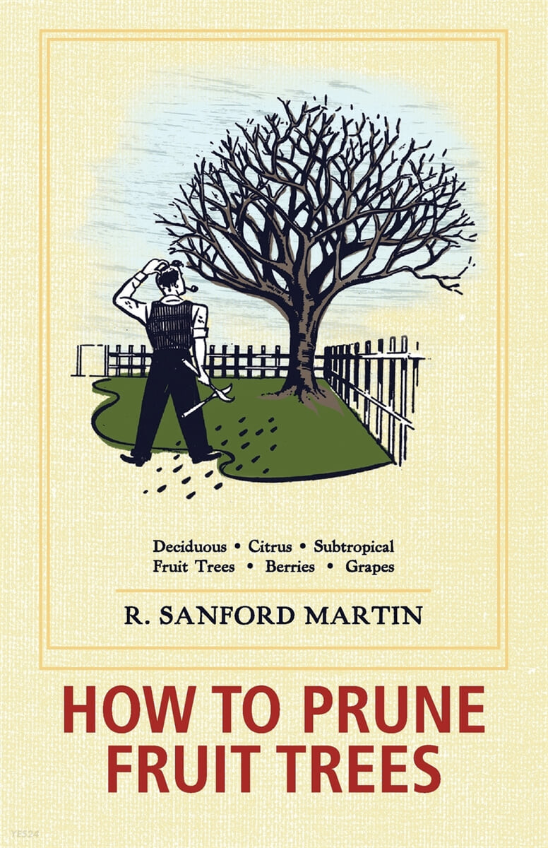 How to prune fruit trees : With excerpts from H.H. Thomas's Pruning Made Easy