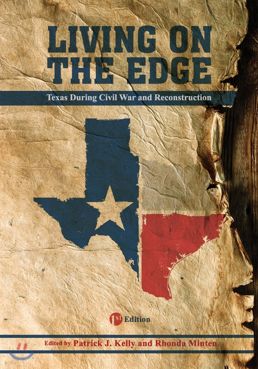 Living on the Edge (Texas During the Civil War and Reconstruction)