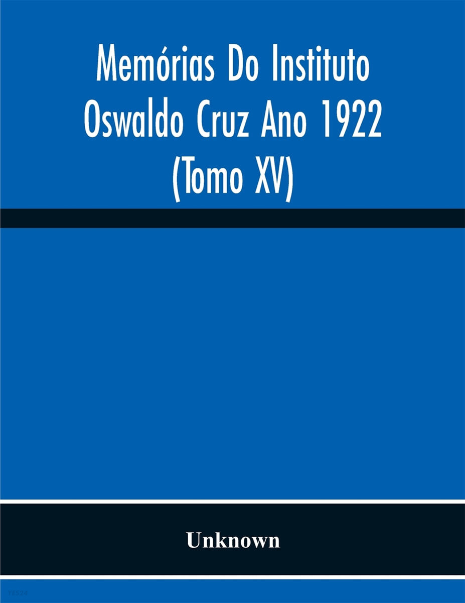 Memorias Do Instituto Oswaldo Cruz Ano 1922 (Tomo Xv)