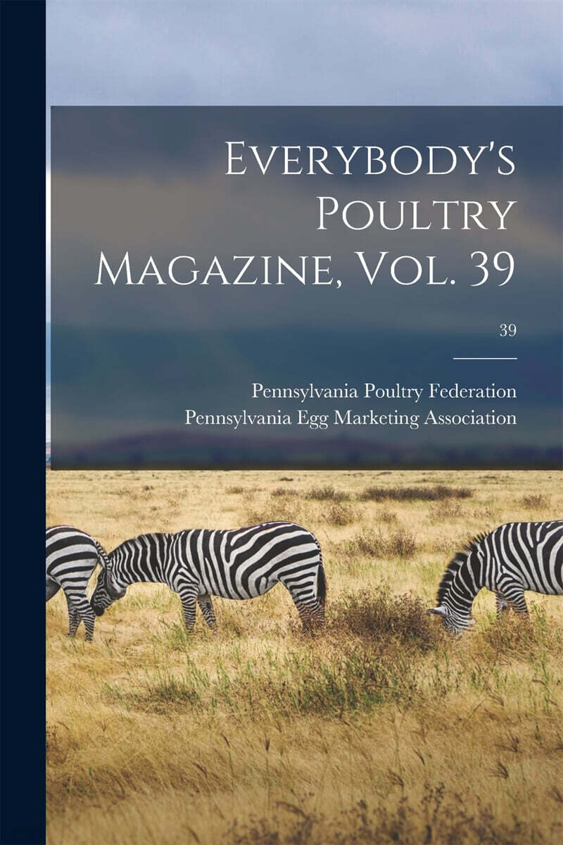 Everybody’s Poultry Magazine, Vol. 39; 39