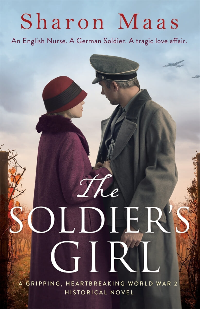 The Soldier’s Girl (A gripping, heart-breaking World War 2 historical novel)
