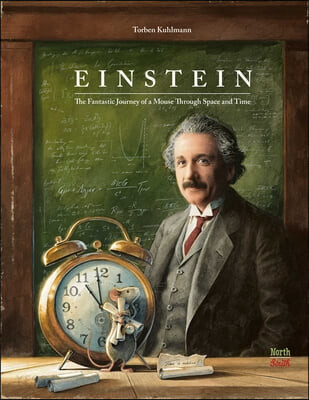 Einstein: The fantastic journey of a mouse through time and space