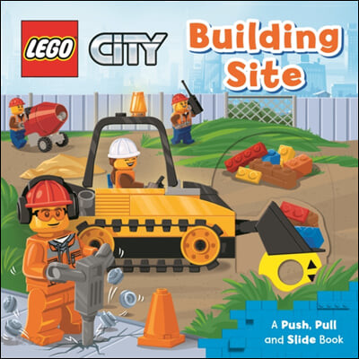 LEGO (R) City Building Site (A Push, Pull and Slide Book)