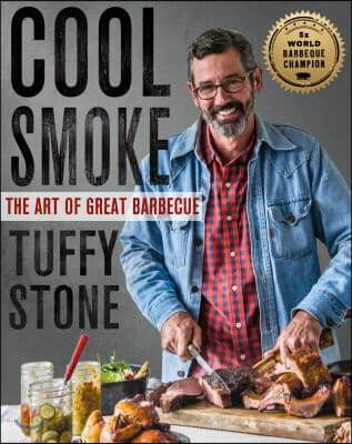 Cool Smoke: The Art of Great Barbecue (The Art of Great Barbecue)