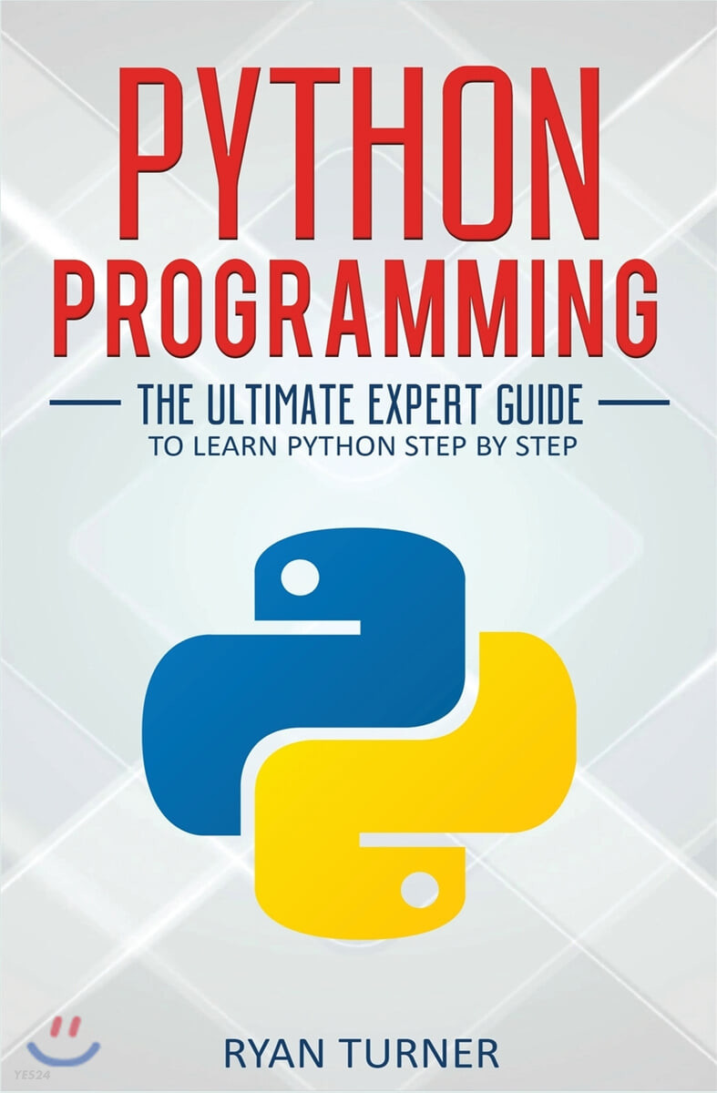 Python Programming: The Ultimate Expert Guide to Learn Python Step by Step