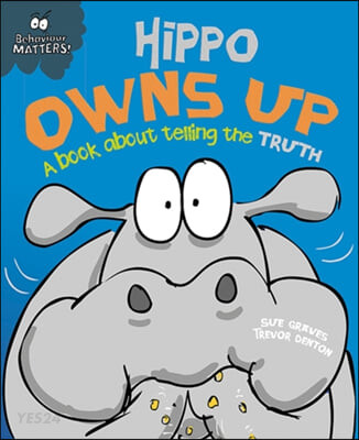 Hippo Owns Up : (A) book about telling the truth