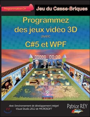 Programmez des jeux video 3D avec C#5 et WPF (avec Visual Studio 2012)