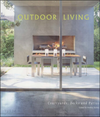 Outdoor living  : courtyards, decks and patios