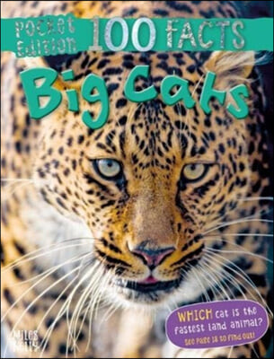 100 Facts Big Cats Pocket Edition (The Story of the Chinese Zodiac)