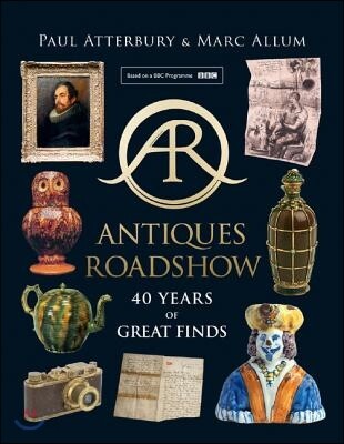 Antiques Roadshow: 40 Years of Great Finds (40 Years of Great Finds)