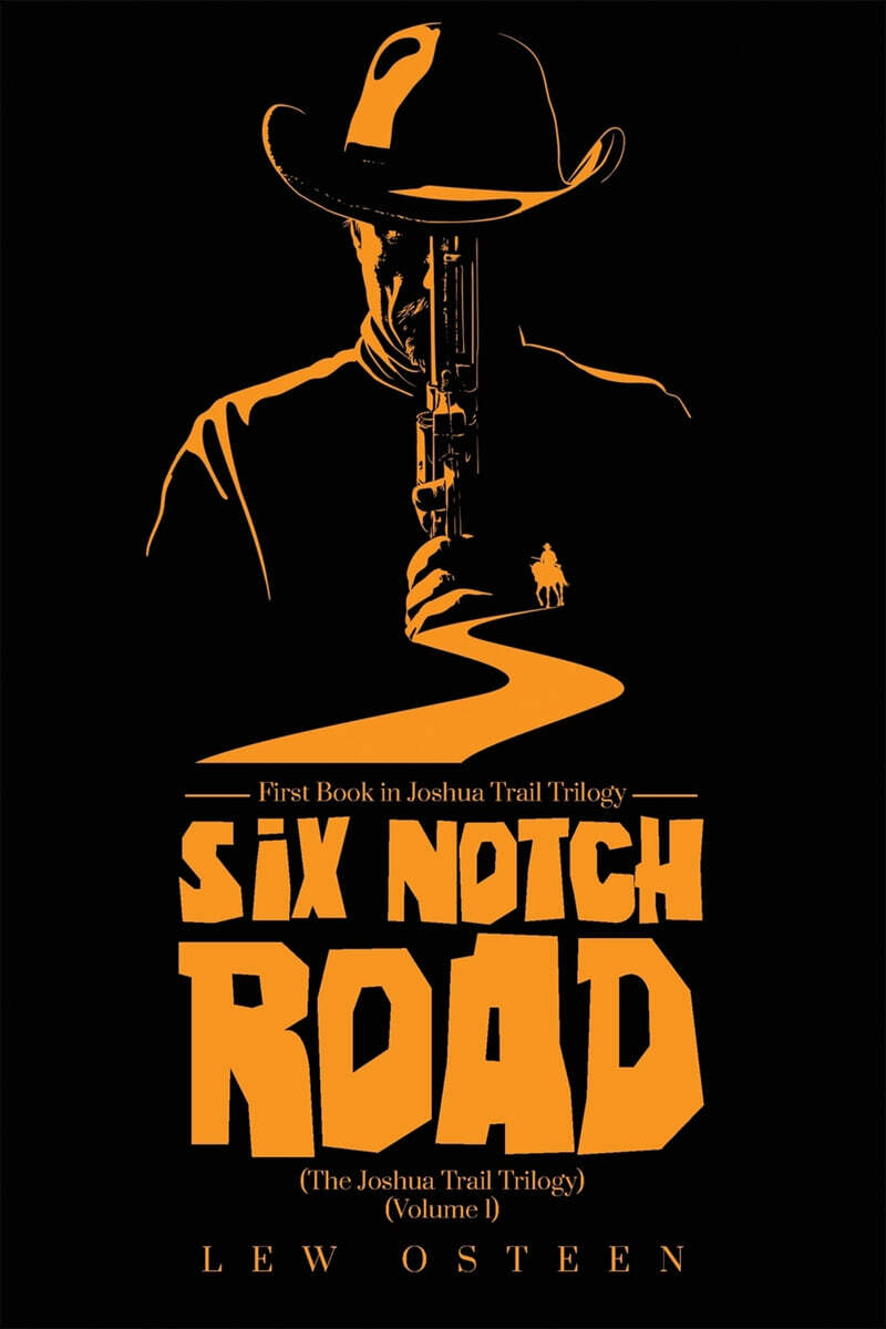 Six Notch Road (The Joshua Trail Trilogy (Book 1))