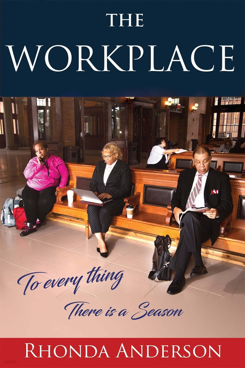 The Workplace (To Every Thing There is a Season)