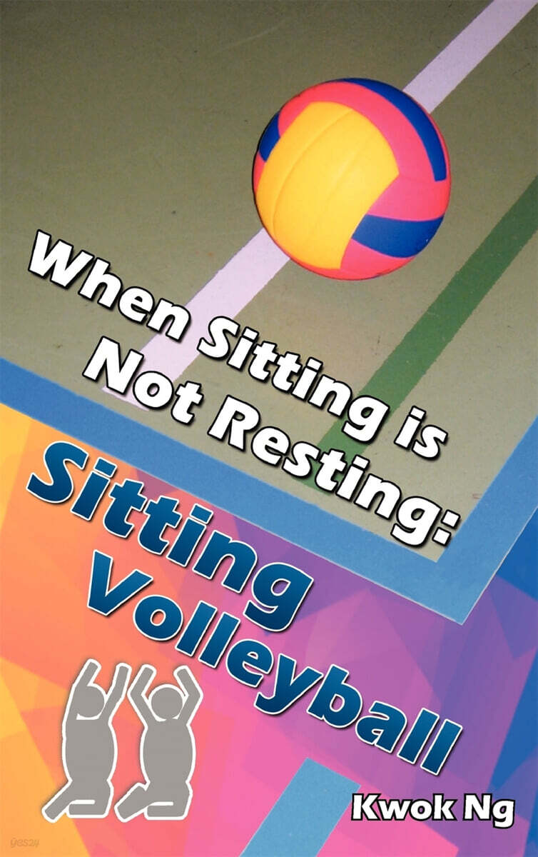 When Sitting Is Not Resting (Sitting Volleyball)