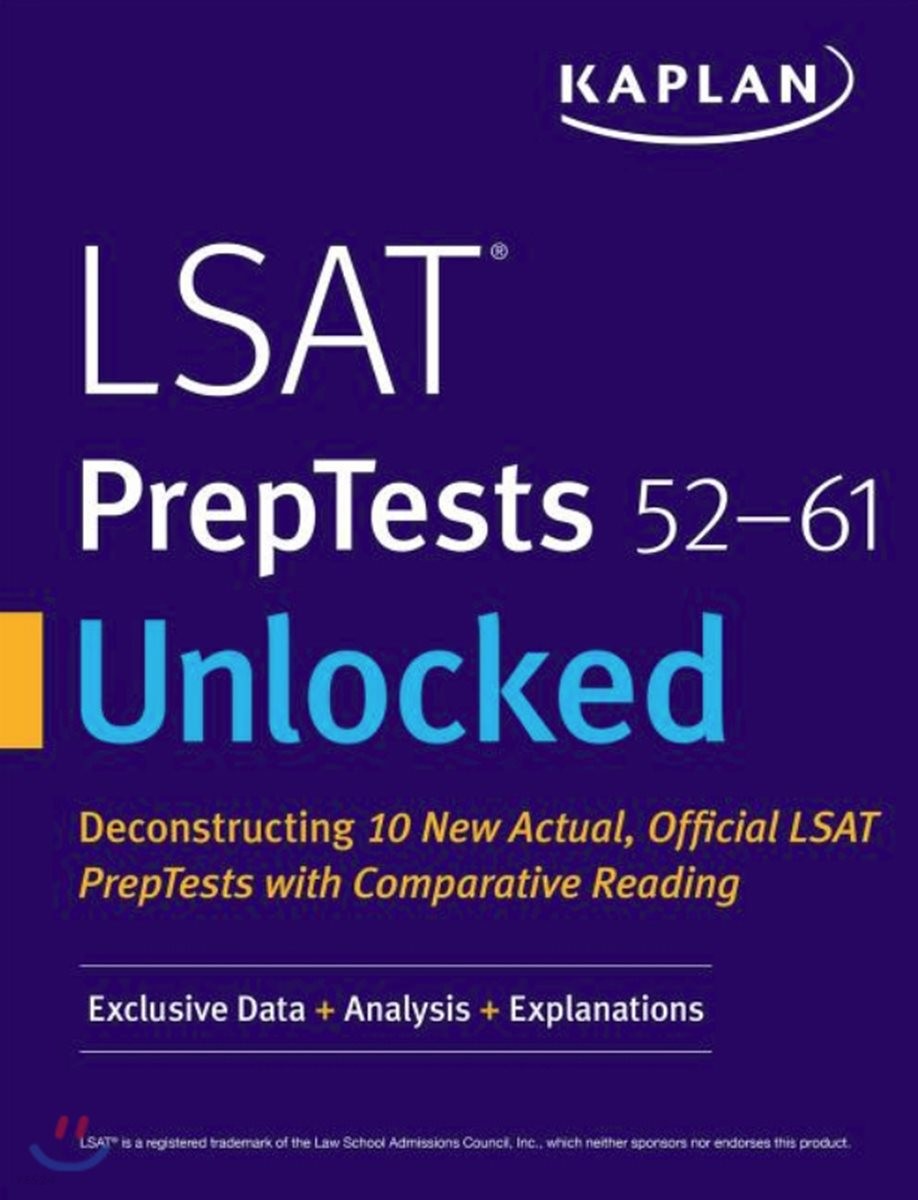 LSAT PrepTests 52-61 Unlocked (Exclusive Data, Analysis, & Explanations for 10 New Actual, Official LSAT PrepTests with Comparative Reading)