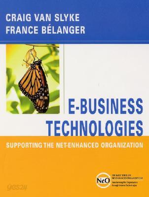 E-business technologies  : supporting the net-enhanced organization  / Craig Van Slyke, Fr...