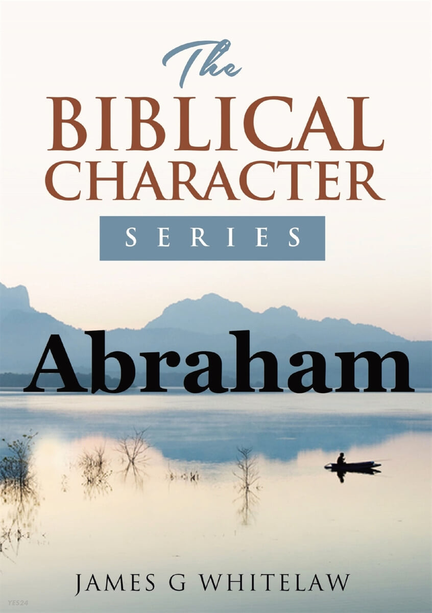 Abraham (The Biblical Character Series)
