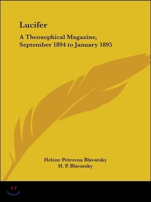 Lucifer: A Theosophical Magazine Vol. XV (September 1894 to January 1895)