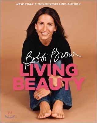 Bobbi Brown Living Beauty : the New York times bestseller