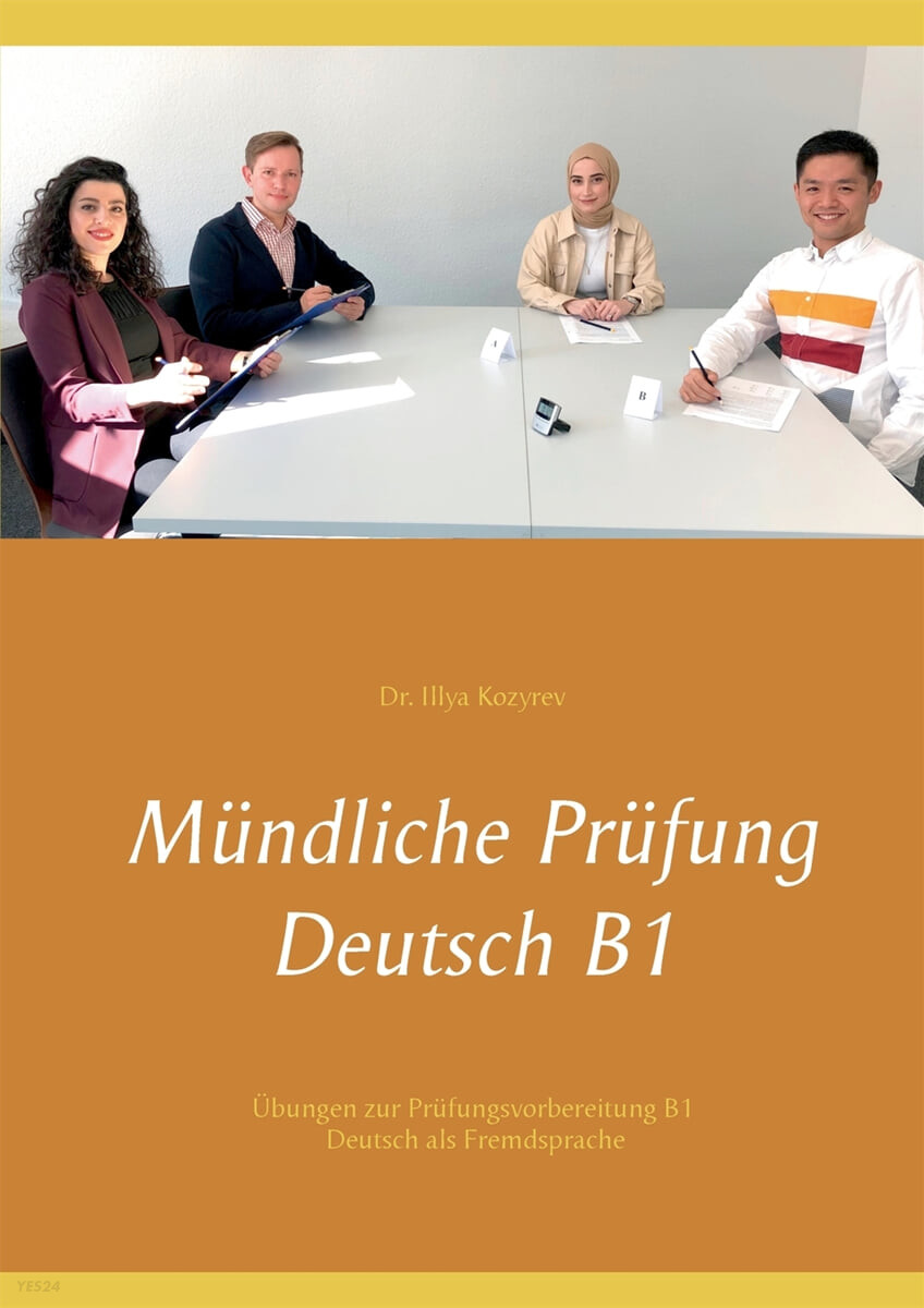 Mundliche Prufung Deutsch B1 : Ubungen zur Prufungsvorbereitung B1 Deutsch als Fremdsprache