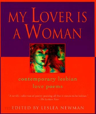 My Lover Is a Woman: My Lover Is a Woman: Contemporary Lesbian Love Poems (Contemporary Lesbian Love Poems)