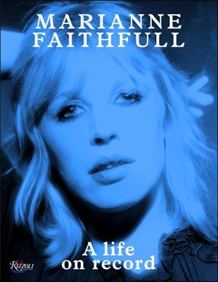 Marianne Faithfull  : a life on record