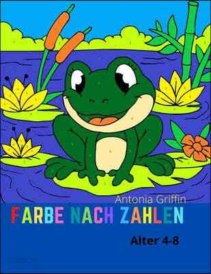Farbe nach Zahlen (Erstaunlich Farbung nach Zahlen Buch Stundenlanger Farbespass von leicht bis schwer)