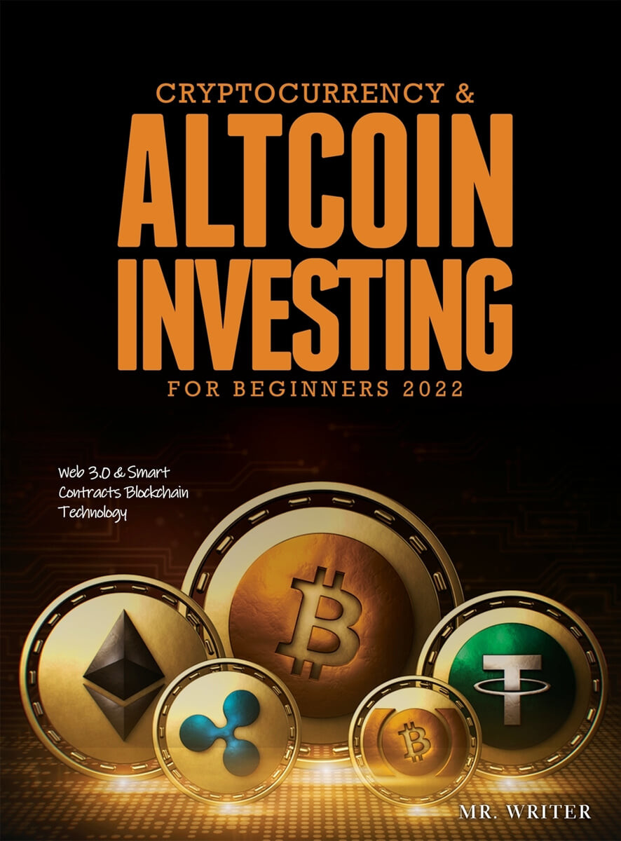 Cryptocurrency & Altcoin Investing For Beginners 2022 (Web 3.0 & Smart Contracts Blockchain Technology)