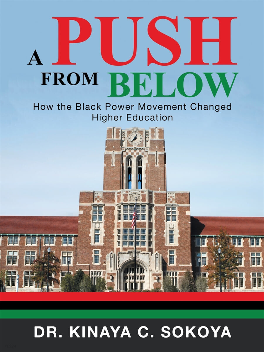 A Push from Below (How the Black Power Movement Changed Higher Education)